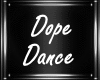 M| Dope Dance