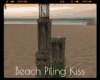 *Beach Piling Kiss