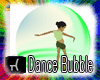 Dance Bubble