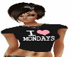 I love Mondays- shirt