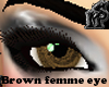 Femme Brown Eyes