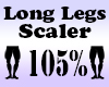 Long Legs 105% Scaler