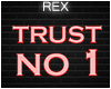 Trust No 1 - Neon Sign