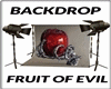 R~BACKDROP FRUIT OF EVIL