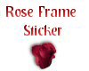 Rose Frame *sticker*