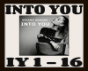INTO YOU