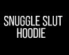 'Snuggle ' Hoodie