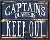 Capt. Quarter, keep out