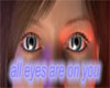 all eyes