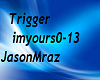 trigger:JasonMraz:imYour