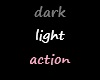 UC dark light action