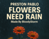 â§Flowers Need Rain