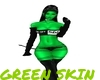 GREEN SKIN