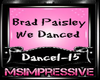 Brad Paisley -We Danced 