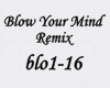Blow Your Mind Remix