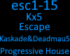 Kx5 Escape (deadmau5 Kas