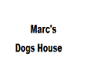 Marc Dog House Sign