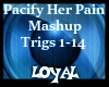 Pacify her Pain