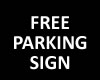 (*A) Free Parking Sign