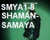 SHAMAN-SAMAYA