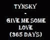Tynsky Give Me Some Love