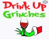 drink up  grinches