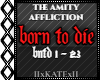 AMITY - BORN TO DIE