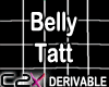 C2X Derivable Belly Tatt