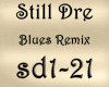 Still Dre Bues Remix