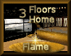 [my]Flame 3 Floors Home