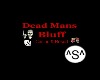 ^S^Dead MansBluff Banner