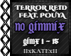 TERROR REID - NO GIMMIX