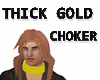 THICK GOLD CHOKER
