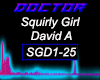 Squirly Girl   David   A
