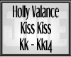 HOLLY VALANCE KISS KISS