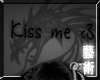 [Art] -Kiss Me- Headsign