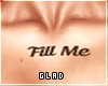 Fill Me Chest Tattoo (F)