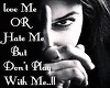 Don't Play With Me