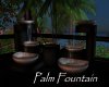 AV Palm Fountain