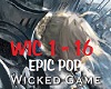 Wicked Game- Epic pop