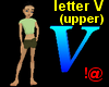 !@ Letter V (upper)