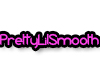 PrettyLilSmooth T CSTM