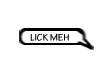 Lick Meh Bubble