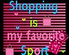 shoping is my favoryte s