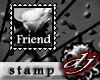 [dj] friend stamp