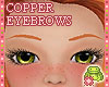 ! EYEBROWS Copper Kids