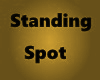 Standing spot