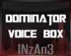 Nz! Dominator Voice Box