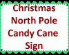 NorthPole CandyCane Sign