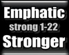 Emphatic - Stronger